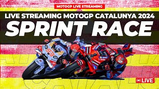 LIVE MotoGP Sprint Race Catalunya 2024 Session On Board Timing [upl. by Notsahc]