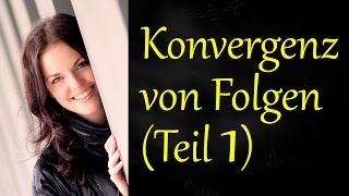 Konvergenz von Folgen bestimmen Teil 1 Grenzwert einer Folge [upl. by Oznohpla]