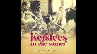 Kersfees in die Somer  Carlyn Ganz [upl. by Elinore]