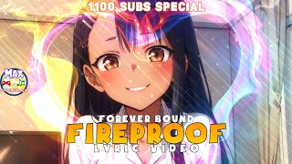 Forever Bound  Fireproof Lyric Video Nagatoro San 1000 subs special [upl. by Llenahs]