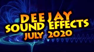 DJ SOUND EFFECTS JULY 2020 dj drops amp efx [upl. by Dud]