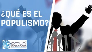 ¿QUÉ ES EL POPULISMO [upl. by Eanrahs]