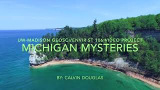 Michigan Mysteries  UWMadison GEOSCIENVIR ST 106 Video Project [upl. by Brookes]