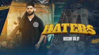 Haters Official Video Hassan Goldy  New Punjabi Song 2024 [upl. by Mortie]