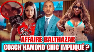 COACH HAMOND CHIC IMPLIQUÉ DANS LAFFAIRE BALTHAZAR  CEST CHAUD🔥 [upl. by Wanonah]