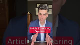 The Article 32 Hearing Explained  UCMJ [upl. by Eissoj421]