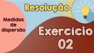 Exercício 02  Dispersão coeficiente de variação [upl. by Atinus]