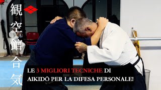 Le 3 MIGLIORI TECNICHE di Aikidō per la difesa personale [upl. by Wolbrom847]