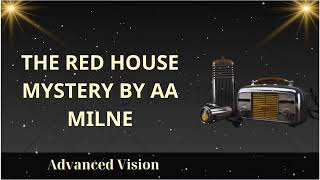 The Red House Mystery by AA Milne  Advanced Vision [upl. by Schlosser]