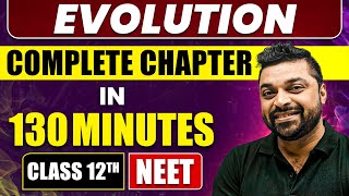 Evolution in 130 Minutes  Full Chapter Revision  Class 12th NEET [upl. by Tranquada]