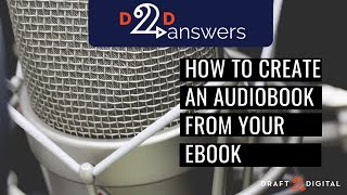 How to create an audiobook from your ebook with D2D and Findaway Voices [upl. by Cheadle319]