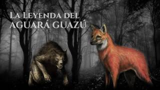 Leyenda del Aguará Guazú [upl. by Chui843]