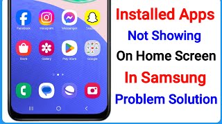 How to Fix Installed Apps Not Showing On Home Screen in Samsung  Apps Not Showing On Home Screen [upl. by Yenaffit99]