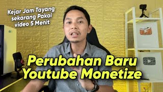 Perubahan Baru aturan Youtube untuk Monetisasi dan Jam Tayang [upl. by Ynots387]