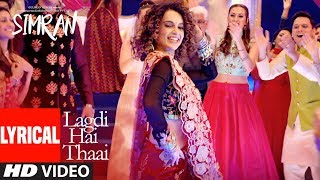 Simran Lagdi Hai Thaai Lyrical Video  Kangana Ranaut  Guru Randhawa Jonita Gandhi  SachinJigar [upl. by Haodnanehs981]