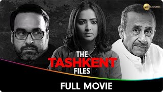 The Tashkent Files  Hindi Full Movie  Naseeruddin Shah Pankaj Tripathi Pallavi Joshi Mithun C [upl. by Anelaf]