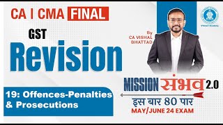 19 GST OffencesPenalties  CA CS CMA Final IDT  May amp June 24  Mission Sambhav  CA VB Sir [upl. by Ailime]