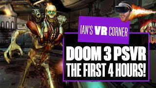 Lets Play DOOM 3 VR Edition  FOUR HOURS OF FRIGHTMARES  Ians VR Corner [upl. by Astrea442]