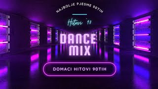 Domaci Mix 90te vol 2  Dance hitovi 90tih 2 dio [upl. by Ynalem45]