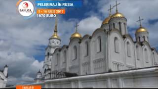 PELERINAJ IN RUSIA IN 2017 CU AGENTIA BASILICA TRAVEL [upl. by Aital116]