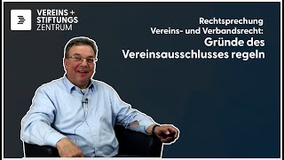 Rechtsprechung Vereins und Verbandsrecht 5 Gründe des Vereinsausschlusses regeln [upl. by Wendel]