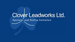 Clover Leadworks – Lead Roofing Services in High Wycombe [upl. by Eintirb]