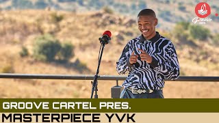 Amapiano  Groove Cartel Presents Masterpiece YVK [upl. by Hershel]