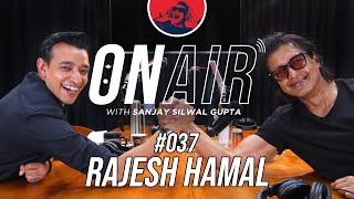 On Air With Rajesh Hamal 037  Sanjay Silwal Gupta [upl. by Lourdes]