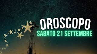 Oroscopo e classifica di Sabato 21 Settembre [upl. by Avat348]