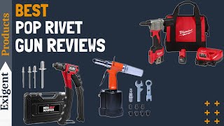 6 Best Rivet Gun Reviews in 2024  Pop Rivet Gun [upl. by Colver570]