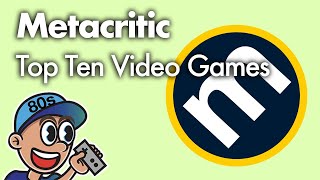 Metacritic Top 10 Video Games [upl. by Uziel665]