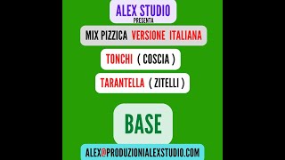 MIX PIZZICA Versione ITALIANA  TONCHI – TARANTELLA  Karaoke  BASE  Alex Studio [upl. by Samot361]