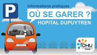 Où se garer  Hôpital Dupuytren [upl. by Relyhs]