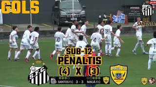 SANTOS 4X3 MAUÁ  DISPUTA DE PÊNALTIS  PAULISTA SUB12 2024 [upl. by Arev]