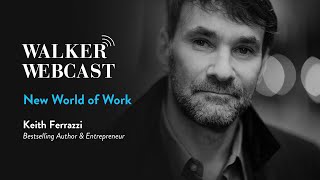 New World of Work with Keith Ferrazzi [upl. by Dyann]