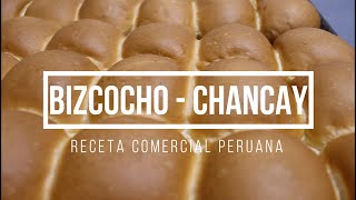 CHANCAY  BIZCOCHO  COMO HACER CHANCAY  Receta comercial  FACIL [upl. by Ellennad]