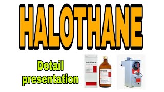 Halothane  detail presentation  anaesthesiawithbabar2576 [upl. by Lanni441]