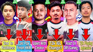 Cr7 Horaa Upset With Creator😖 T2k iGL Change  Himson Last Playing In HKM🥺 Horaa 2nd In Ruthless [upl. by Ellehcrad]