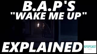 The Meaning of BAP quotWake Me Upquot Explained [upl. by Nnylharas]