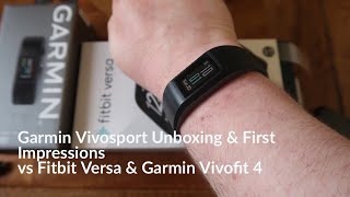 Garmin Vivosport First Impressions vs Fitbit Versa amp Garmin Vivofit 4 [upl. by Nirehtak]