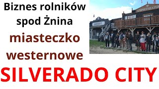 Biznes rolników spod Żnina  Silverado City  miasteczko westernowe [upl. by Kohl629]