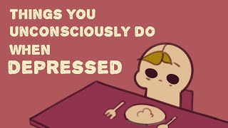 8 Things You Unconsciously Do When Depressed PLUS bonus end clip [upl. by Bandeen282]