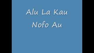 Alu La Kau Nofo Au [upl. by Annetta]