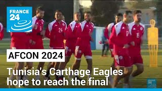 AFCON 2024 Tunisias Carthage Eagles hope to reach the final • FRANCE 24 English [upl. by Galligan]