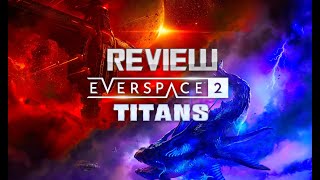 Everspace 2 Titans DLC  Review [upl. by Adlitam]