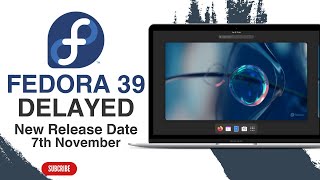 Fedora 39 Delayed Again [upl. by Nnaycart381]