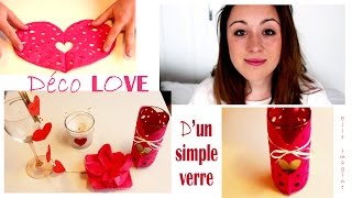 ❣✚ DIY Déco LOVE dun verre quotDéco custo Saint Valentinquot [upl. by Yaral]