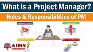 What is Project Manager Project Manager Responsibilities and Role  AIMS Education [upl. by Bent]