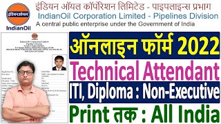 IOCL Technical Attendant Online Form 2022 Kaise Bhare ¦¦ How to Fill IOCL NonExecutive Form 2022 [upl. by Leuqar]