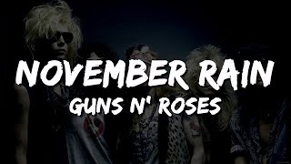 Guns N Roses  November Rain Lyrics [upl. by Ferna566]